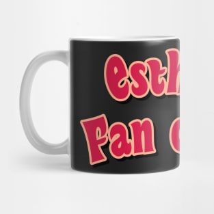 Esther fan club red Mug